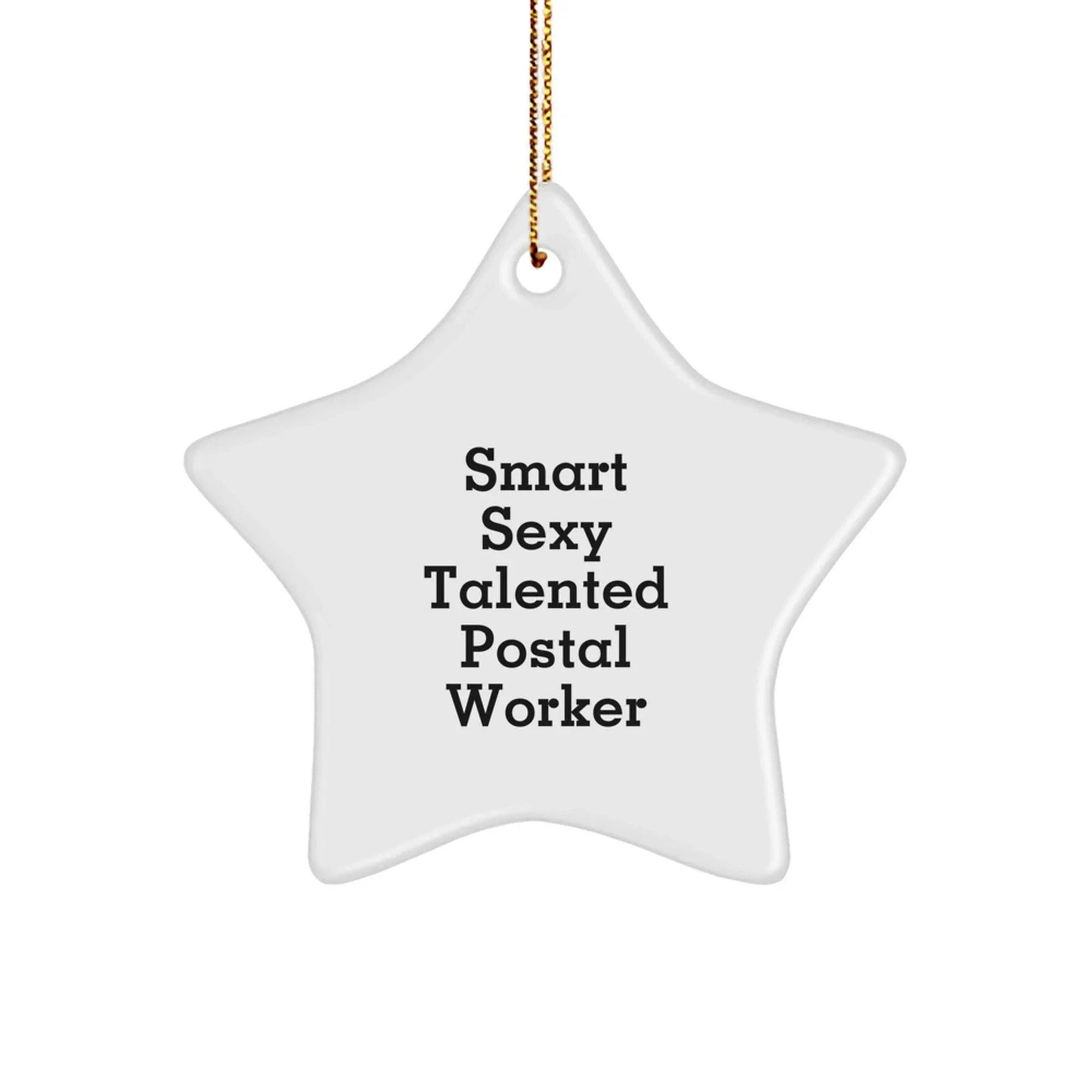 Smart Sexy Talented Postal Worker Star Ornament, Gifts from Friends or Family for Christmas