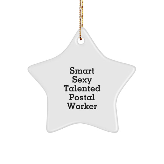 Smart Sexy Talented Postal Worker Star Ornament, Gifts from Friends or Family for Christmas - Image 1