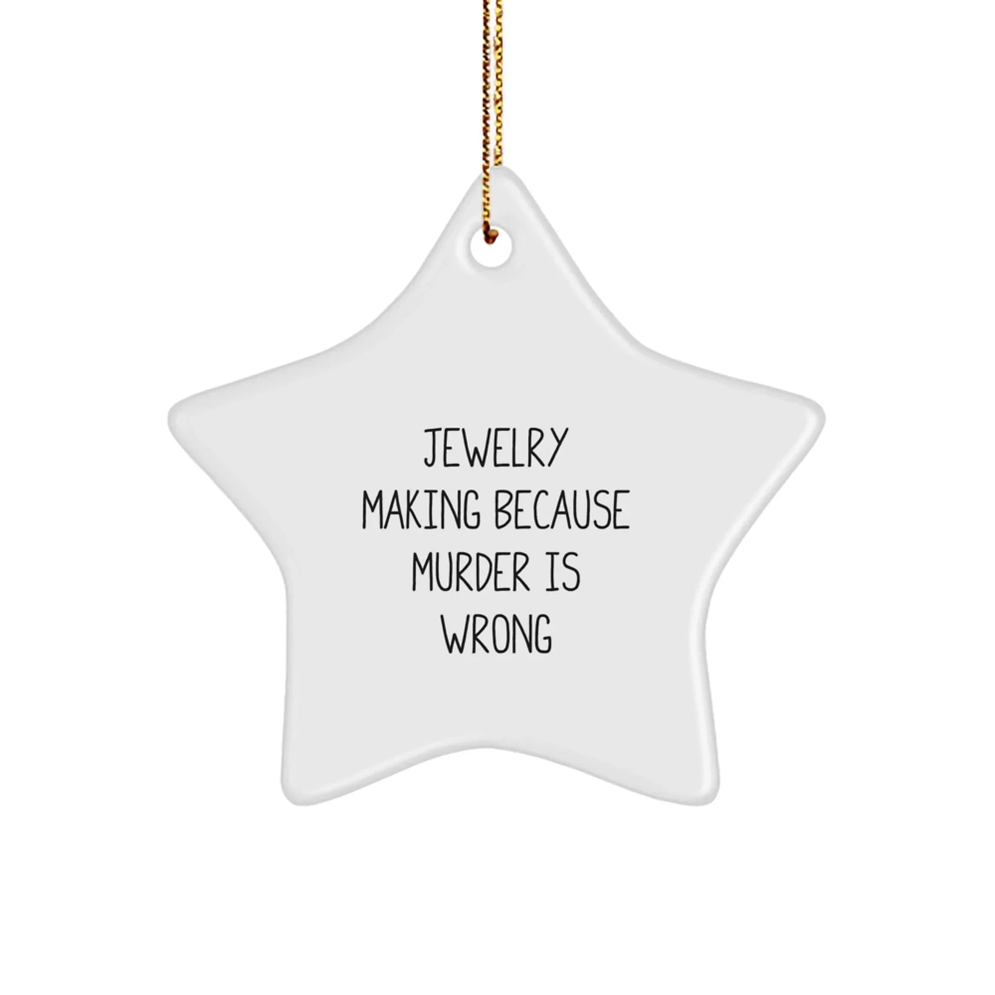 Funny Jewelry Making Gifts for Her, Star Ornament Because Murder Is Wrong - Gifts from Family for Women Friends Coworkers
