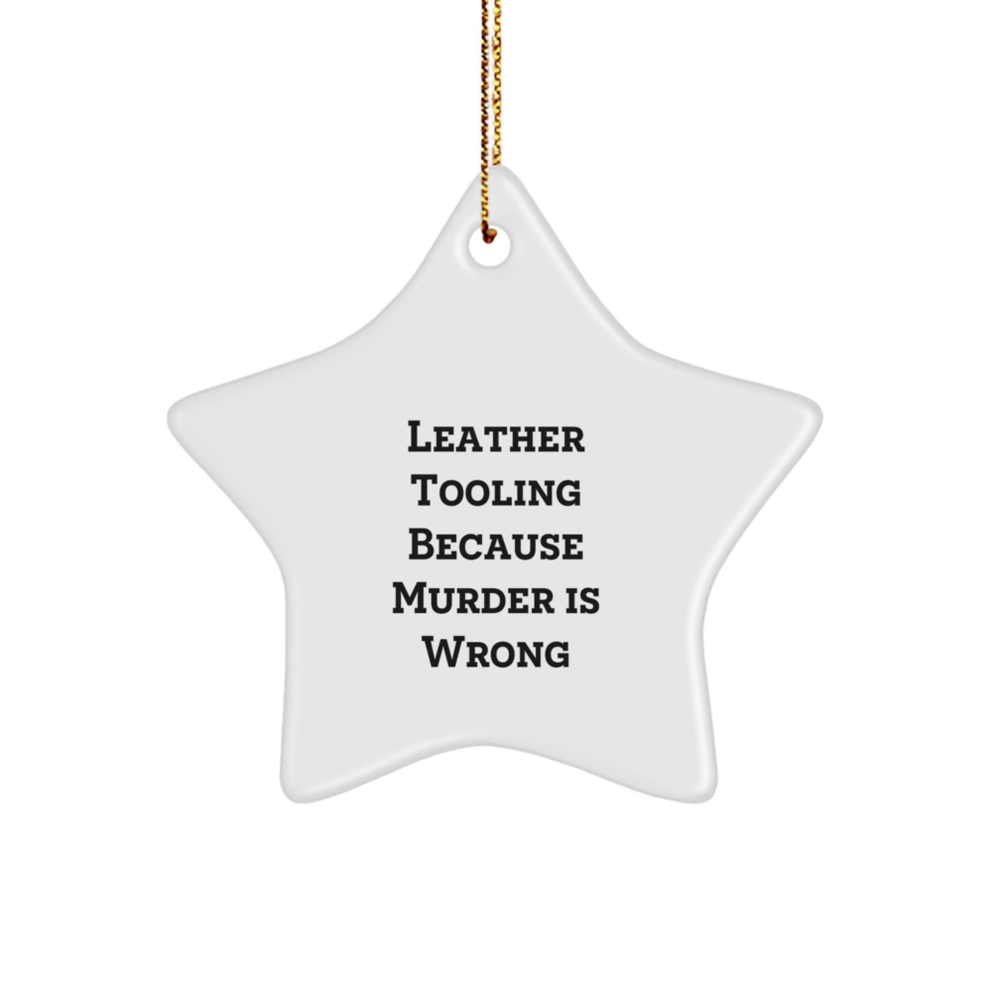 Leather Tooling Star Ornament Funny Quotes Gifts from Friends for Family Christmas - Image 1