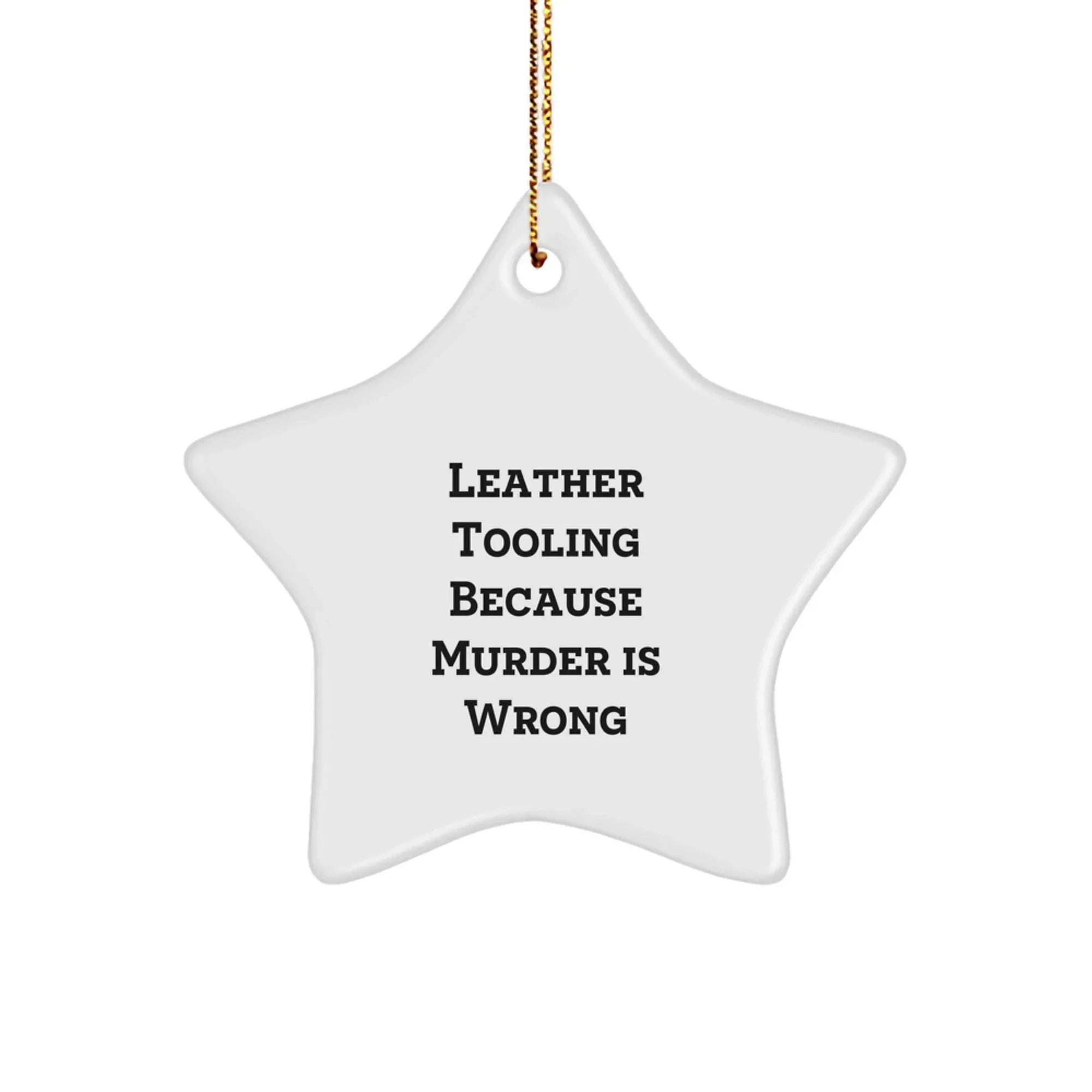 Leather Tooling Star Ornament Funny Quotes Gifts from Friends for Family Christmas