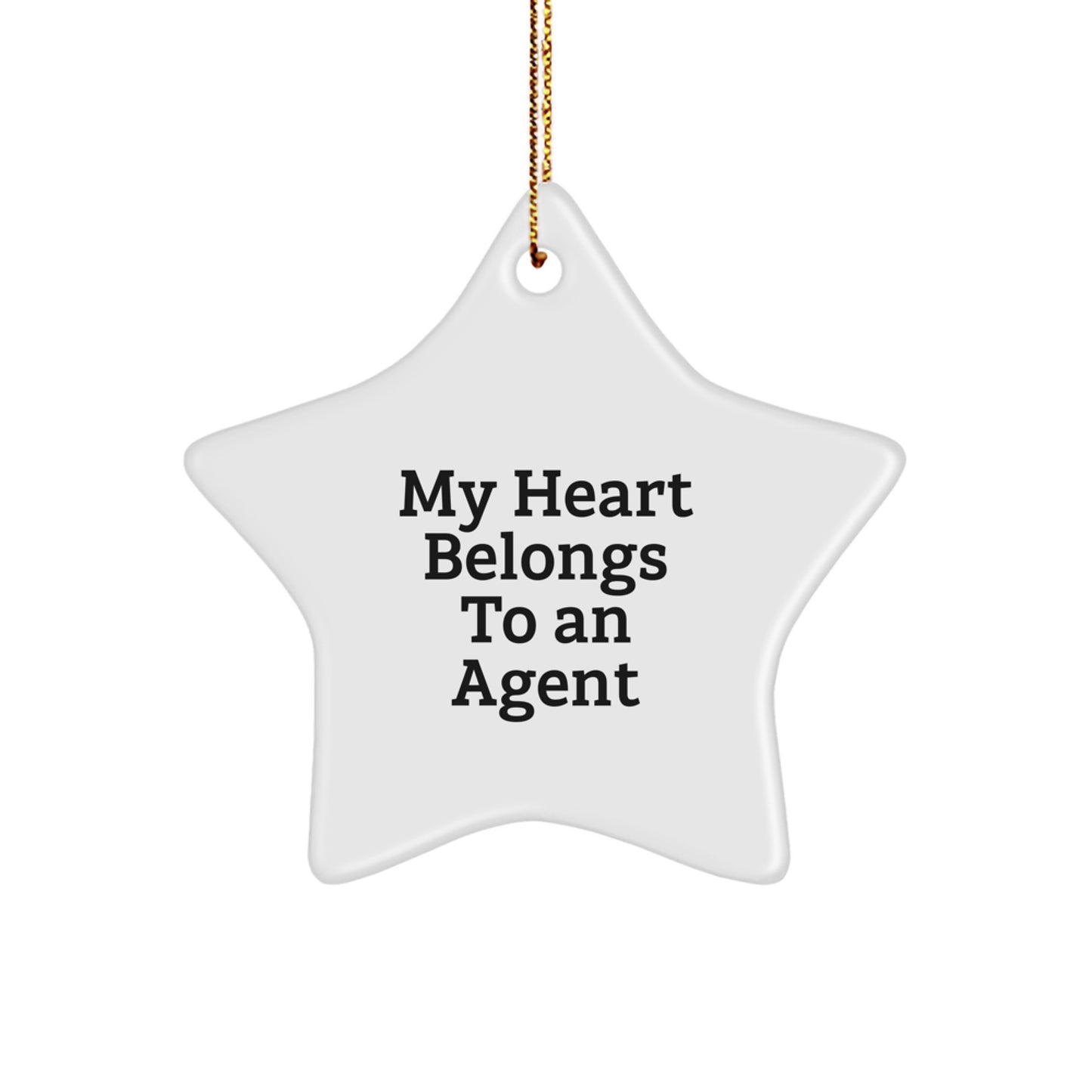 Funny Agent Gifts, My Heart Belongs To An Agent, Star Ornament, White, 3.25" Tall, Perfect for Christmas - Image 1
