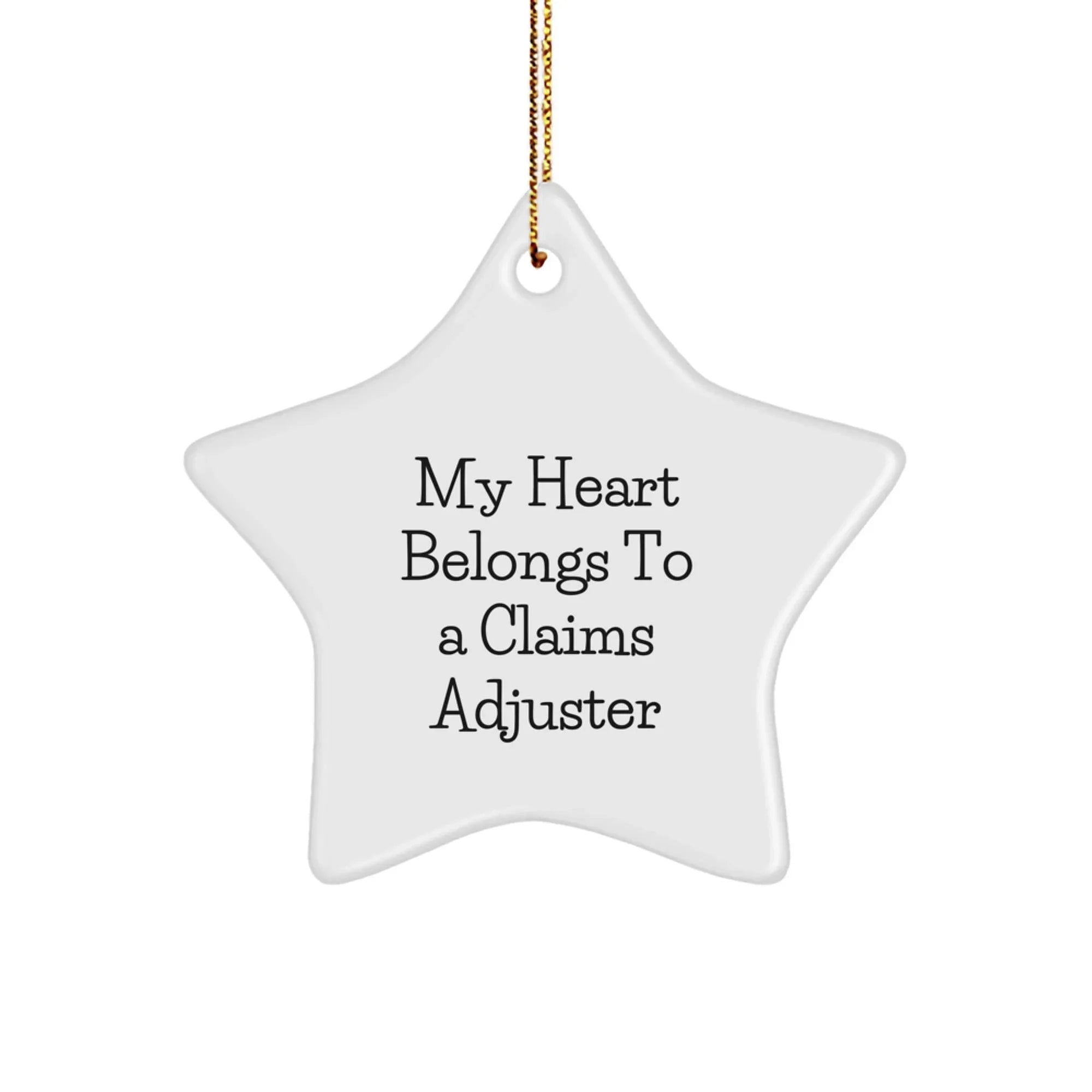 Funny Claims Adjuster Gifts, 'My Heart Belongs To A Claims Adjuster' Star Ornament, Christmas Unique Gifts for Claims Adjuster Lovers, Gifts from Friends, Coworkers, or Family