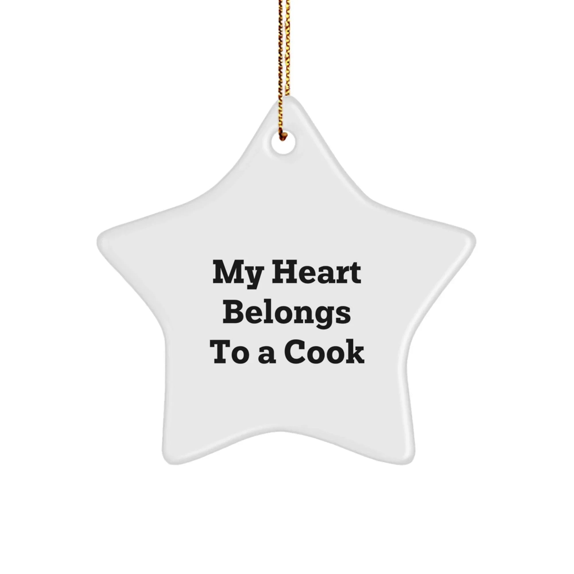 Funny Cook Gifts from Men to Friends, My Heart Belongs To A Cook Star Ornament, Christmas Unique Treasures