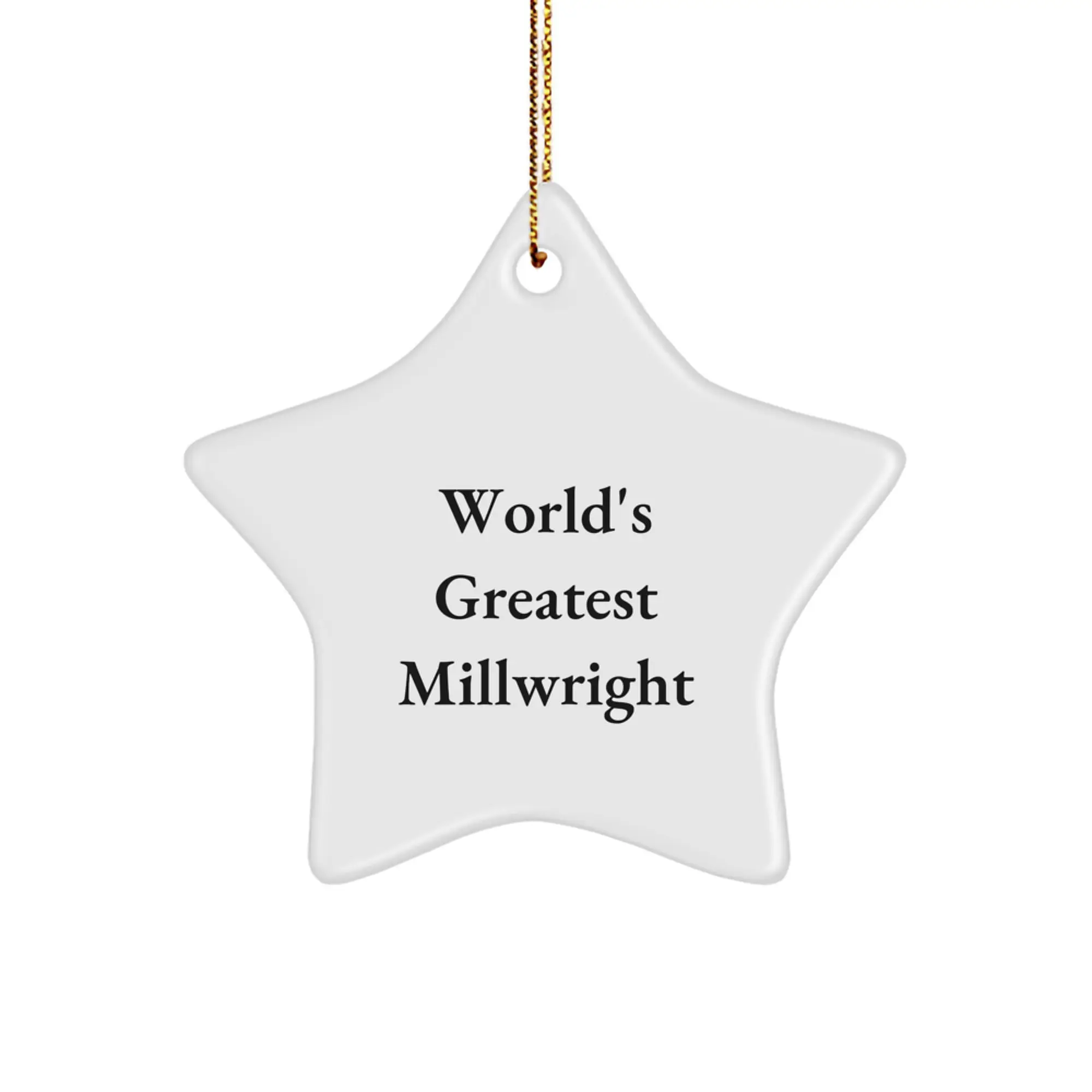 World's Greatest Millwright Funny Star Ornament Gifts for Millwrights from Friends and Family - Unique Christmas Unique Gifts for Men and Women - Image 1