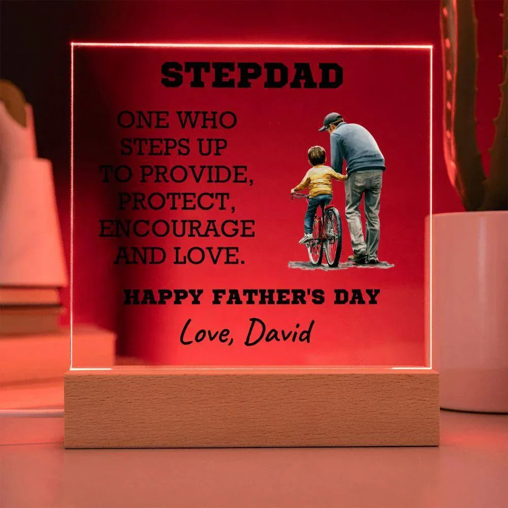 Stepdad - One Who Steps Up - Custom Acrylic Plaque