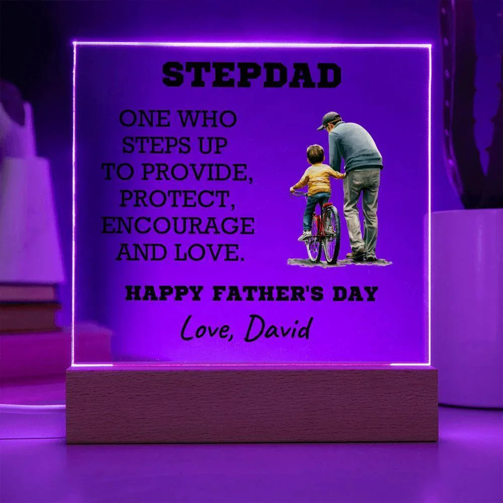 Stepdad - One Who Steps Up - Custom Acrylic Plaque