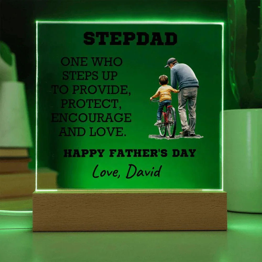 Stepdad - One Who Steps Up - Custom Acrylic Plaque