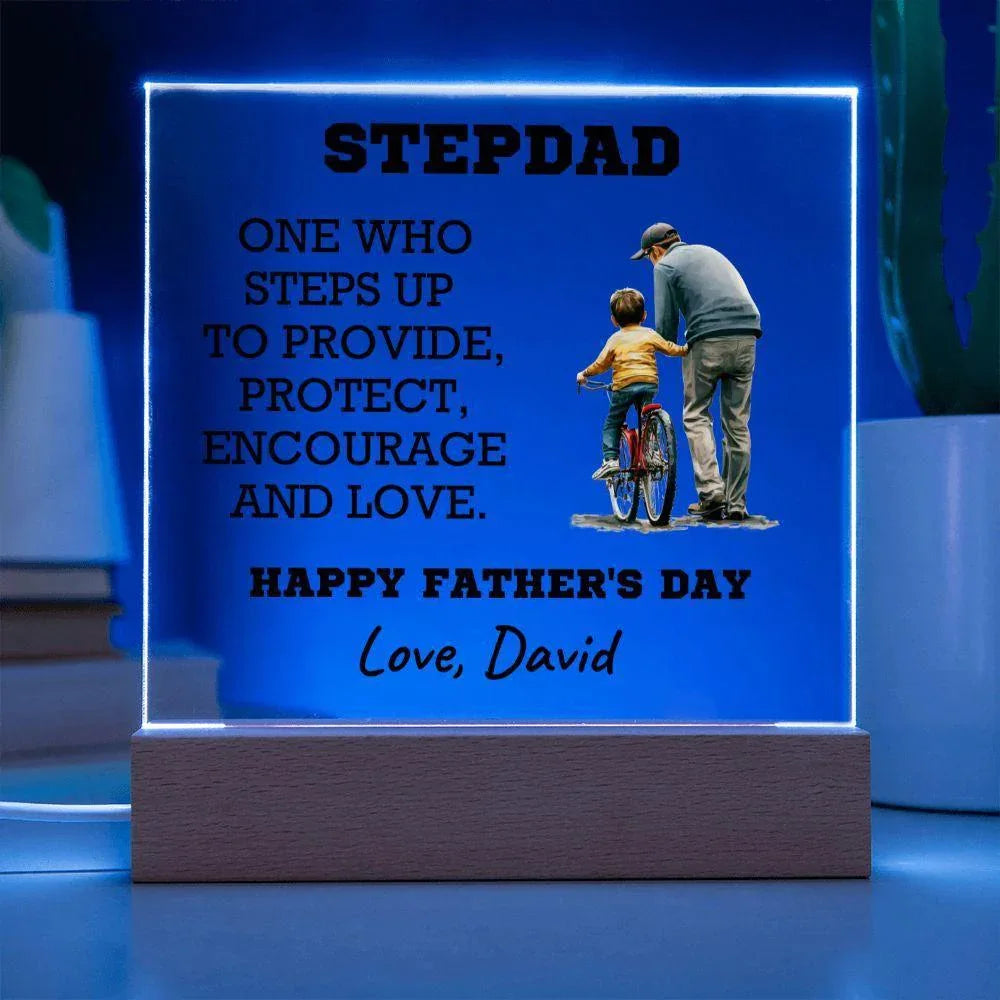 Stepdad - One Who Steps Up - Custom Acrylic Plaque