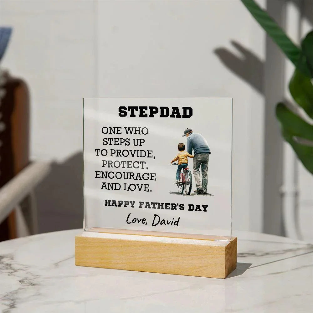 Stepdad - One Who Steps Up - Custom Acrylic Plaque