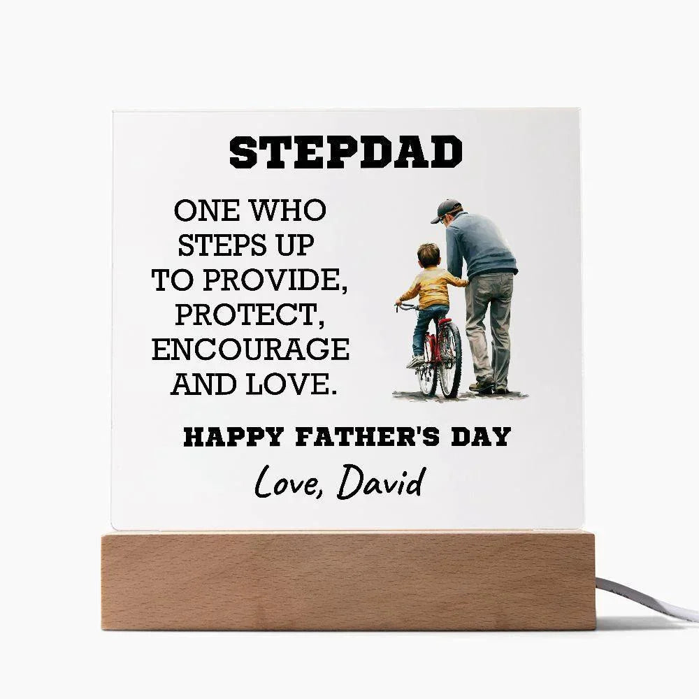 Stepdad - One Who Steps Up - Custom Acrylic Plaque