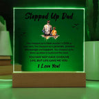Stepped Up Dad Life Gave Me You Acrylic Plaque with LED Wooden Base