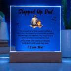 Stepped Up Dad Life Gave Me You Acrylic Plaque with LED Wooden Base