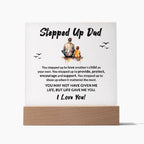 Stepped Up Dad Life Gave Me You Acrylic Plaque with LED Wooden Base