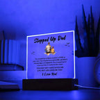 Stepped Up Dad Life Gave Me You Acrylic Plaque with LED Wooden Base