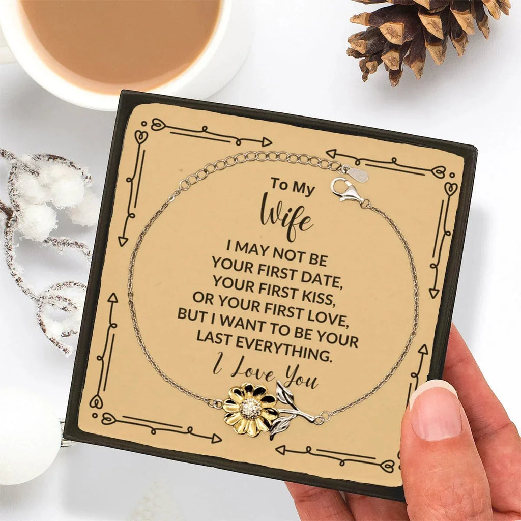 To My Wife I Want to Be Your Last Everything Sunflower Bracelet Romantic Valentine Gift