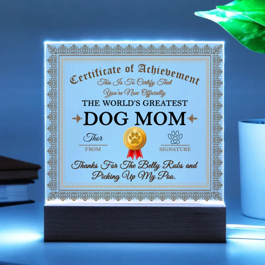 Dog Mom Certificate of Achievement Lighted Acrylic Plaque for Dog Lovers