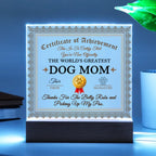 Dog Mom Certificate of Achievement Lighted Acrylic Plaque for Dog Lovers