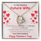 To My Amazing Future Wife I Want To Be Your Last Everything Forever Love Pendant Necklace