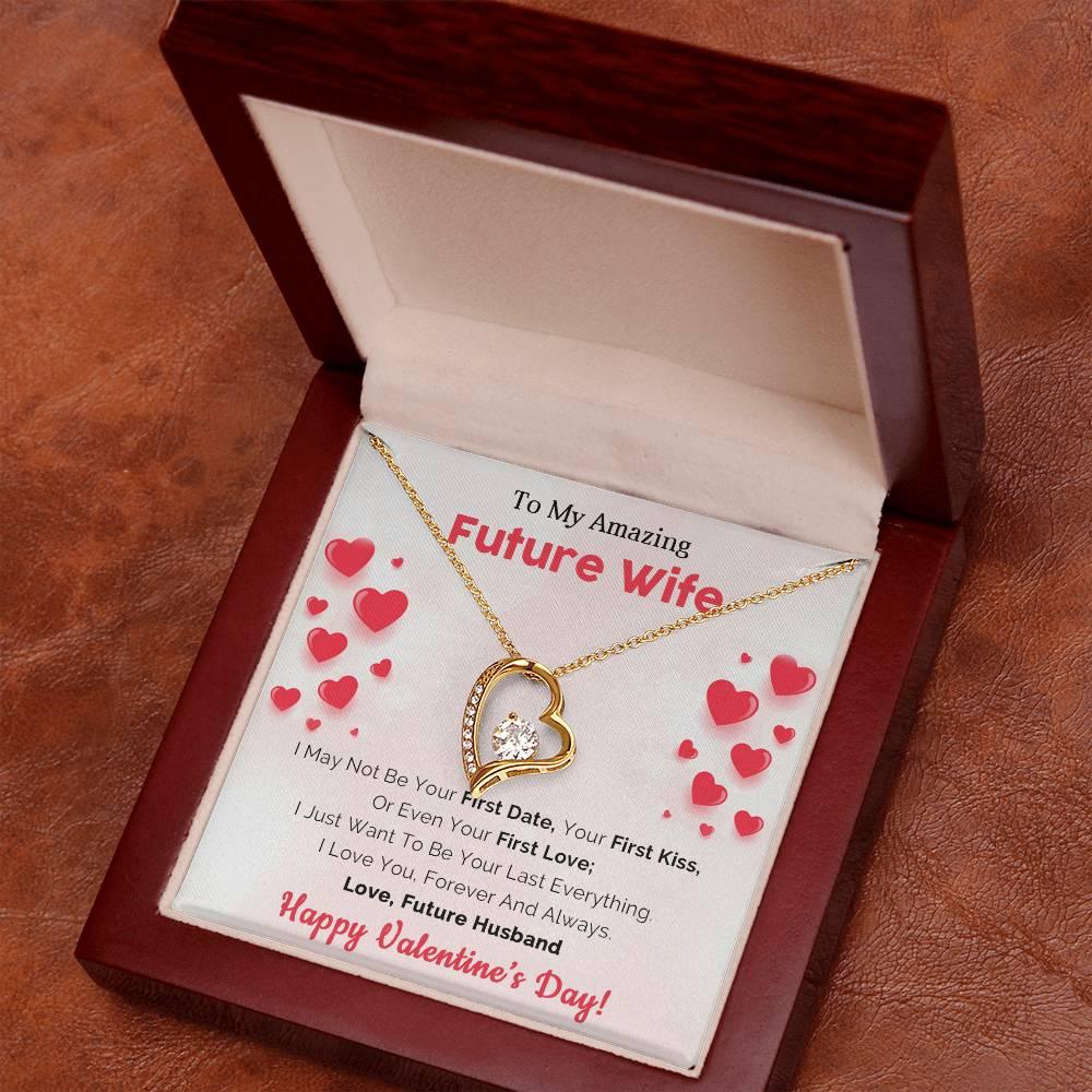 To My Amazing Future Wife I Want To Be Your Last Everything Forever Love Pendant Necklace - Mallard Moon Gift Shop