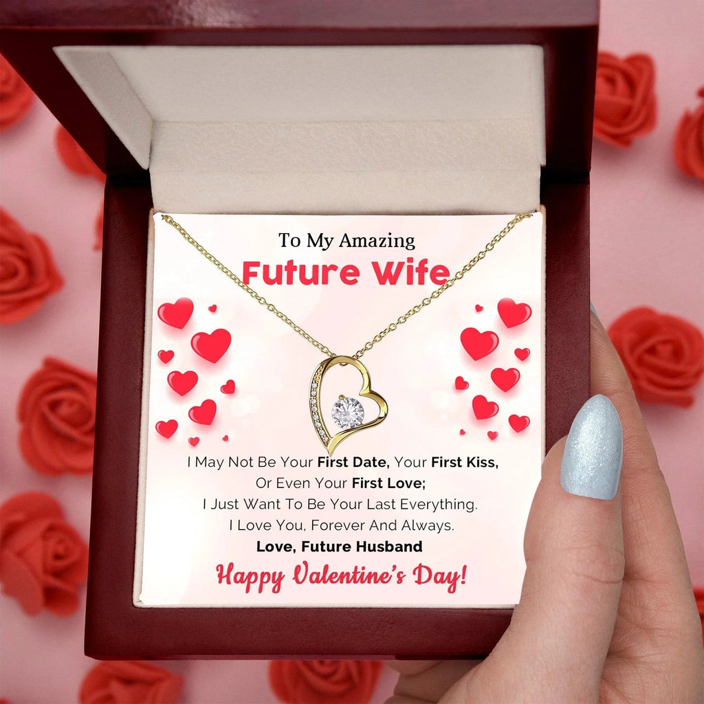 To My Amazing Future Wife I Want To Be Your Last Everything Forever Love Pendant Necklace