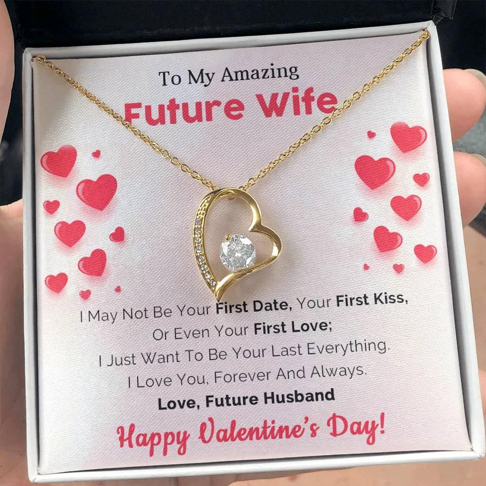 To My Amazing Future Wife I Want To Be Your Last Everything Forever Love Pendant Necklace