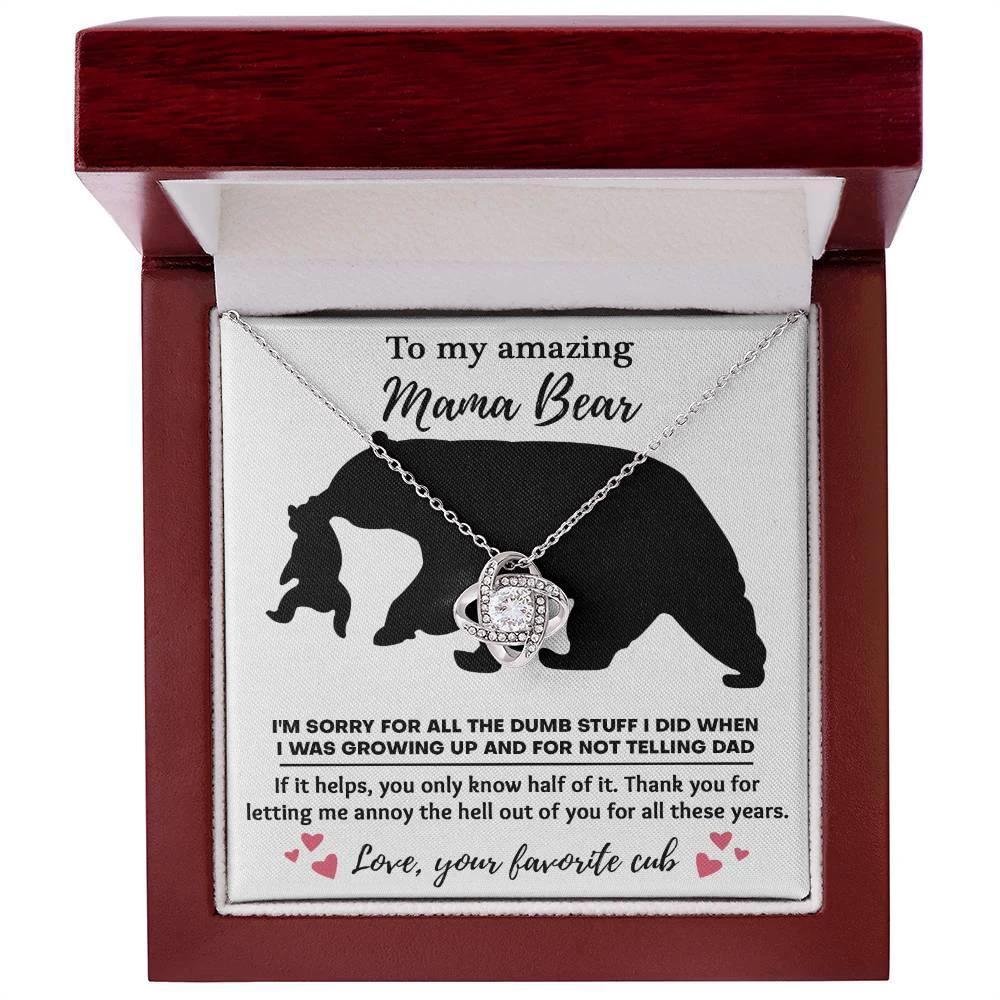 To My Amazing Mama Bear Thanks for Not Telling Dad Love Knot Necklace