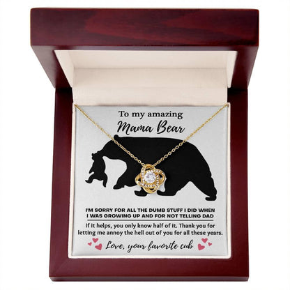To My Amazing Mama Bear Thanks for Not Telling Dad Love Knot Necklace - Mallard Moon Gift Shop