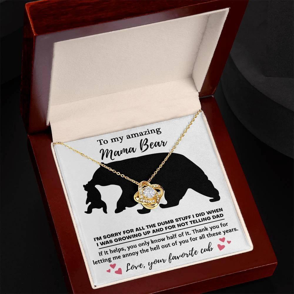 To My Amazing Mama Bear Thanks for Not Telling Dad Love Knot Necklace