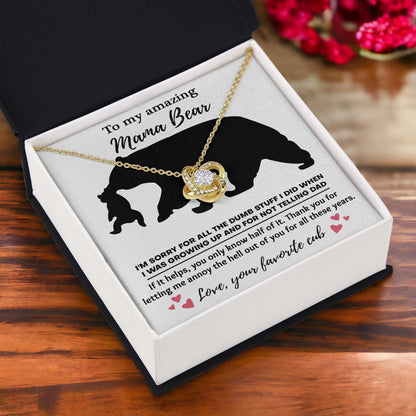 To My Amazing Mama Bear Thanks for Not Telling Dad Love Knot Necklace - Mallard Moon Gift Shop