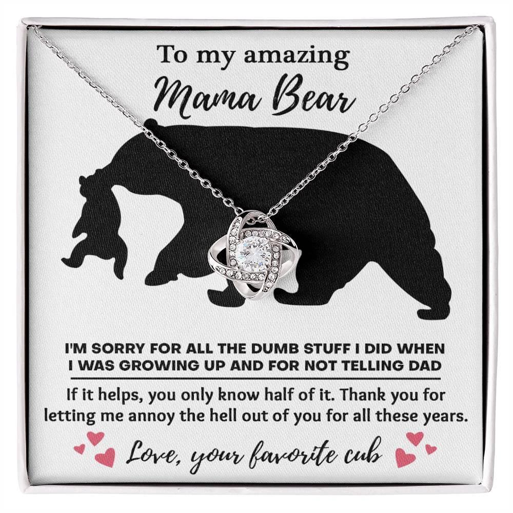To My Amazing Mama Bear Thanks for Not Telling Dad Love Knot Necklace