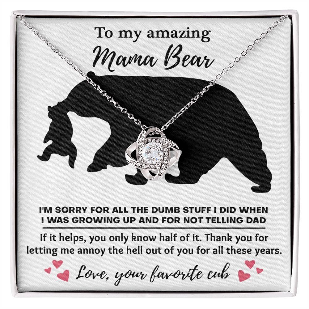 To My Amazing Mama Bear Thanks for Not Telling Dad Love Knot Necklace - Mallard Moon Gift Shop