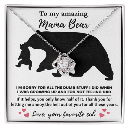 To My Amazing Mama Bear Thanks for Not Telling Dad Love Knot Necklace - Mallard Moon Gift Shop