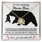 To My Amazing Mama Bear Thanks for Not Telling Dad Love Knot Necklace
