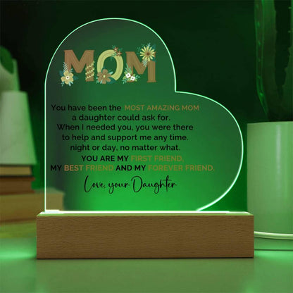 To My Amazing Mom You are My First Friend, Best Friend and My Forever Friend Personalized Acrylic Heart Plaque - Mallard Moon Gift Shop