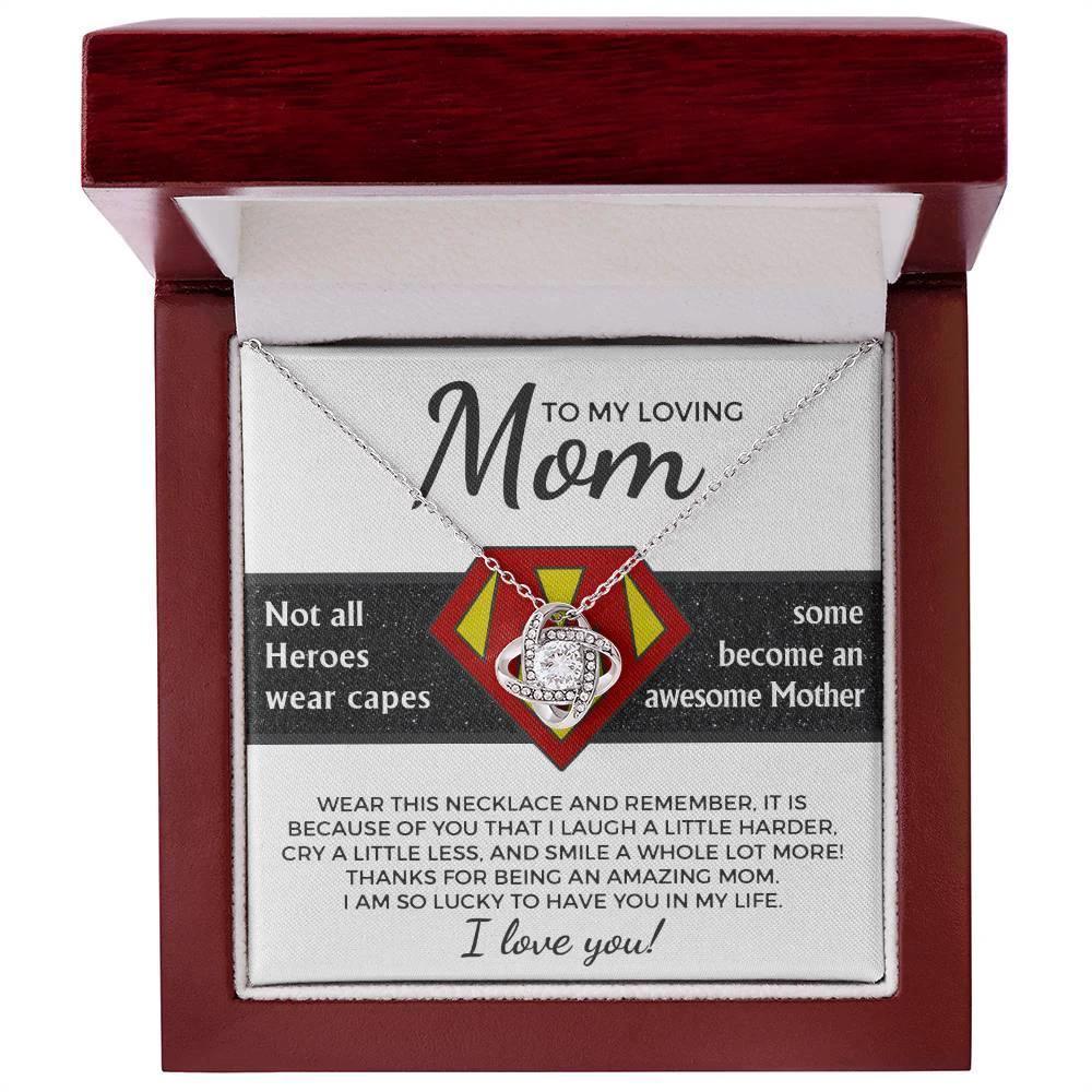 To My Amazing Super Mom Not All Heroes Wear Capes Love Knot Necklace