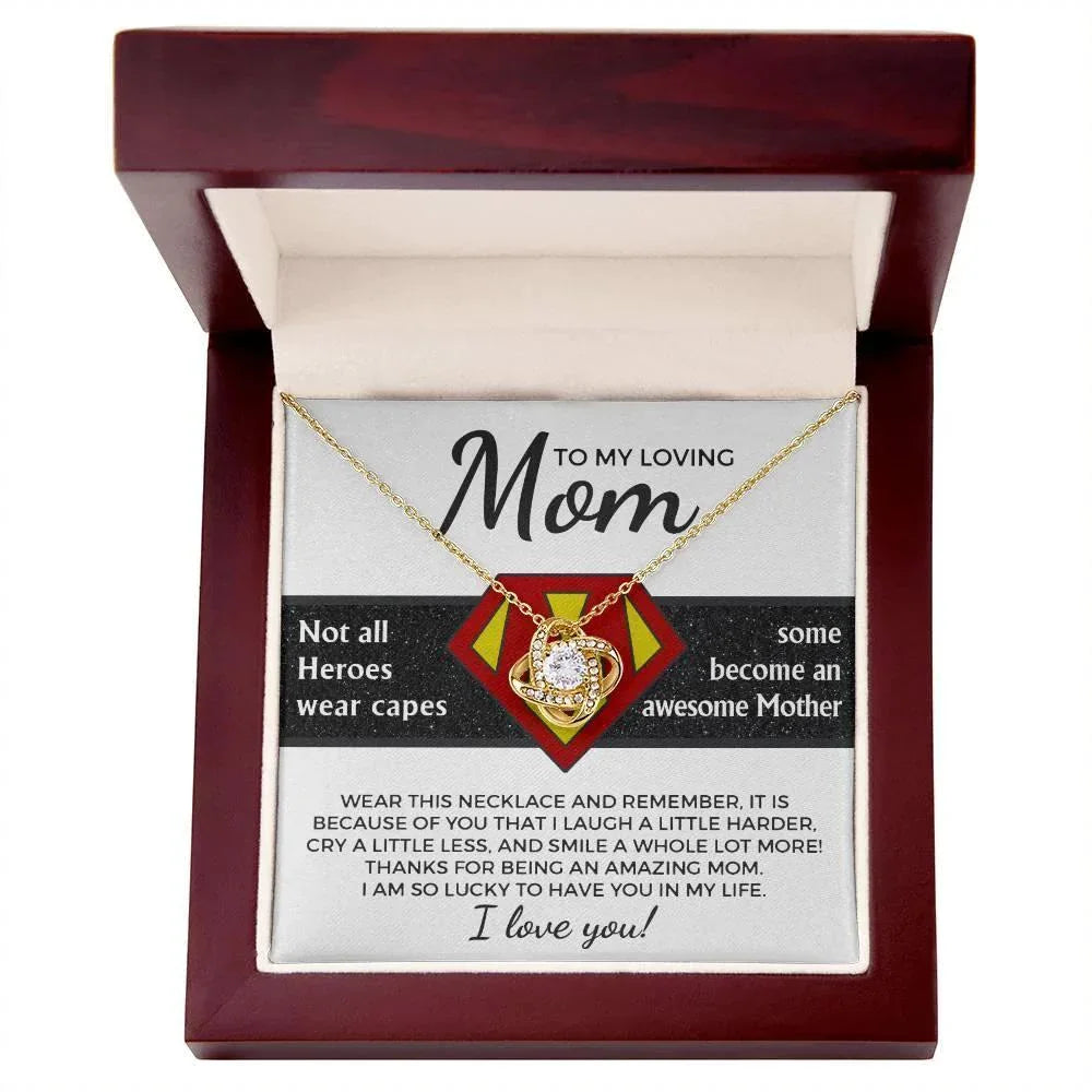 To My Amazing Super Mom Not All Heroes Wear Capes Love Knot Necklace