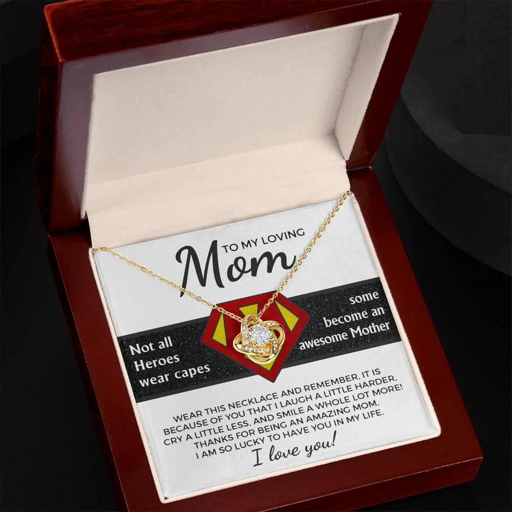 To My Amazing Super Mom Not All Heroes Wear Capes Love Knot Necklace