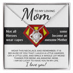To My Amazing Super Mom Not All Heroes Wear Capes Love Knot Necklace
