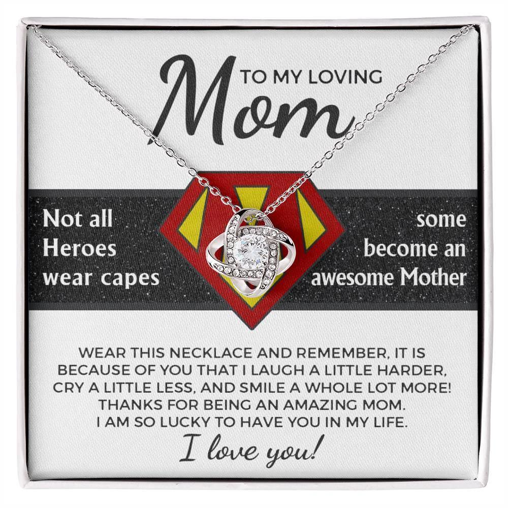 To My Amazing Super Mom Not All Heroes Wear Capes Love Knot Necklace