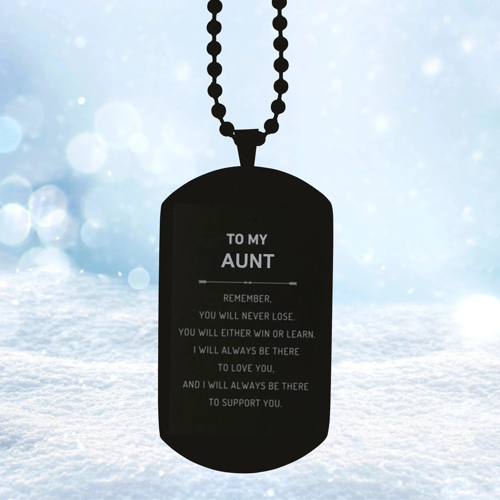 To My Aunt Remember, you will never lose. You will either WIN or LEARN, Keepsake Black Dog Tag Engraved, Birthday Christmas Gifts Ideas