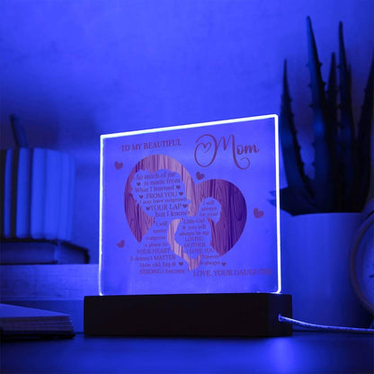 To My Beautiful Mom I May Have Outgrown Your Lap But I Will Never Outgrow A Place In Your Heart Personalized Acrylic Plaque - Mallard Moon Gift Shop