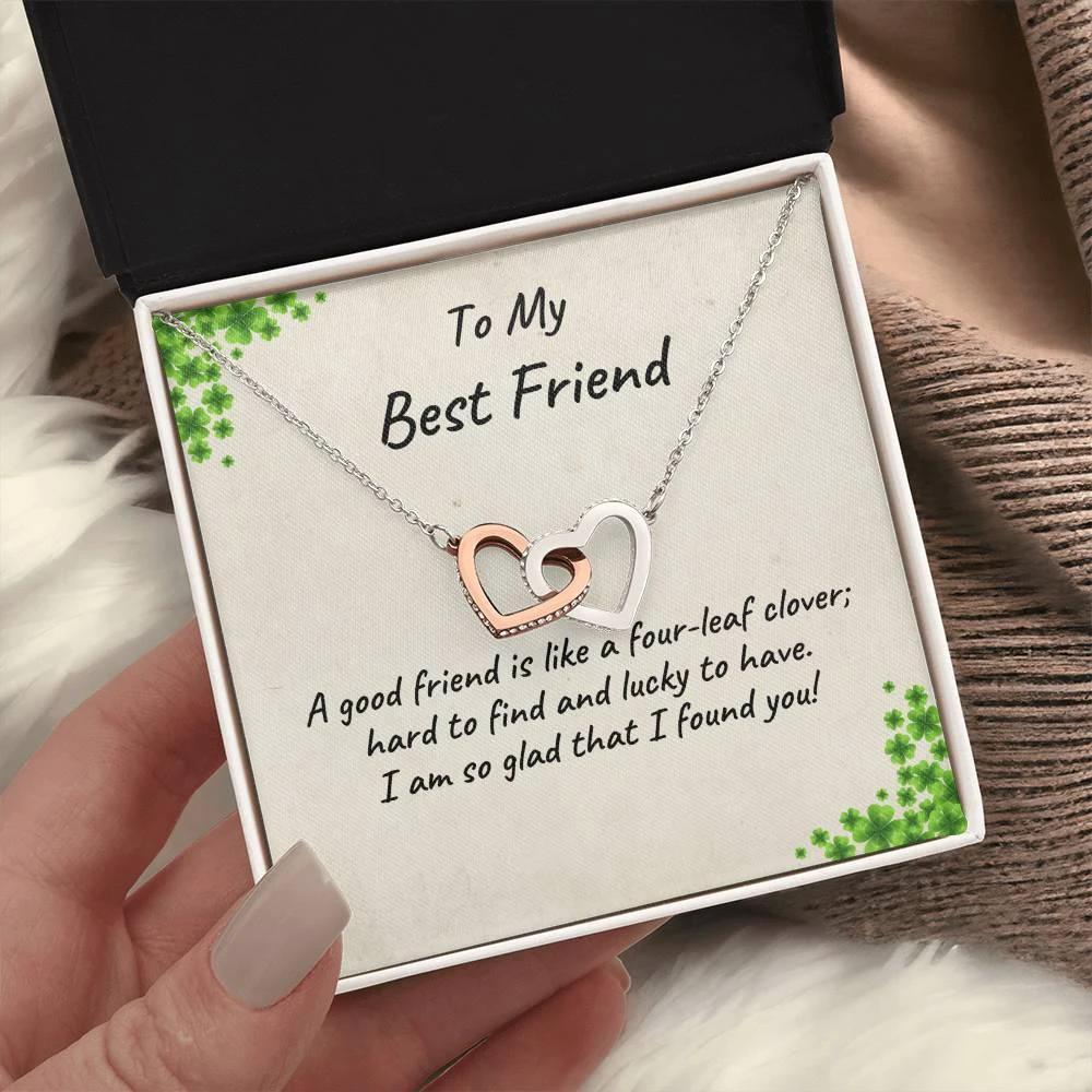 To My Best Friend - A Good Friend is Like a Four-leaf Clover, Hard to Find and Lucky to Have Personalized Hearts Pendant Necklace