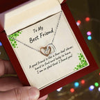 To My Best Friend - A Good Friend is Like a Four-leaf Clover, Hard to Find and Lucky to Have Personalized Hearts Pendant Necklace