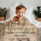 To My Bonus Son, Whisper Back, I am the Storm Heirloom Keepsake Woven Blanket