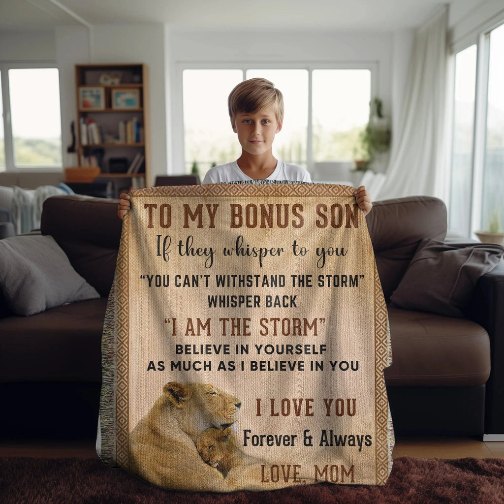 To My Bonus Son, Whisper Back, I am the Storm Heirloom Keepsake Woven Blanket