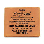 To My Boyfriend Meeting You Was Fate Genuine Cowhide Leather Wallet