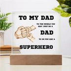 To My Dad You Are A Superhero Personalized Acrylic Plaque