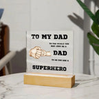 To My Dad You Are A Superhero Personalized Acrylic Plaque