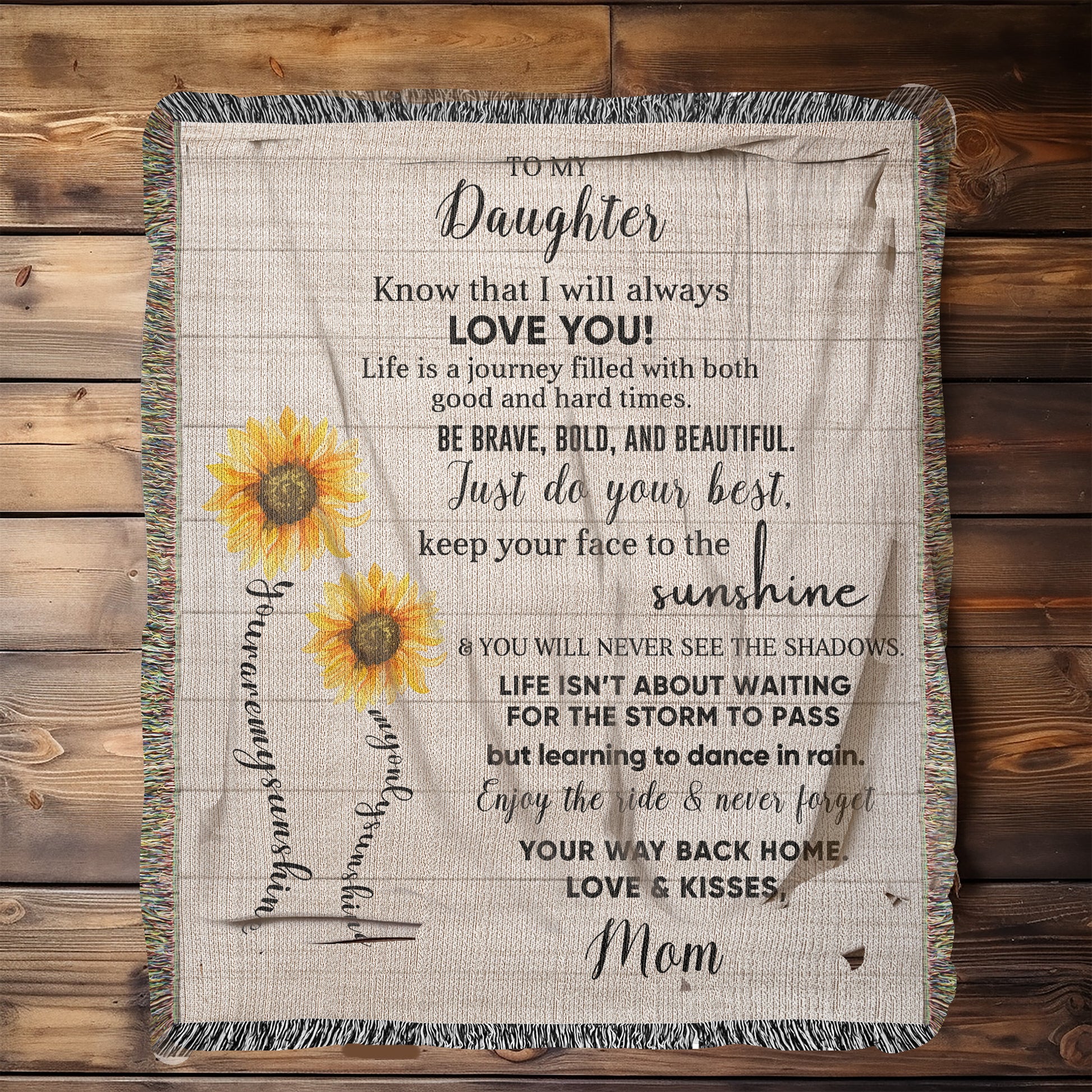 To My Daughter Be Brave, Bold and Beautiful - Life is Learning to Dance in the Rain Inspirational Heirloom Woven Blanket - Mallard Moon Gift Shop